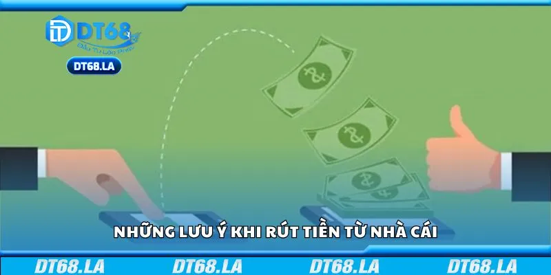 Những lưu ý khi rút tiền từ nhà cái
