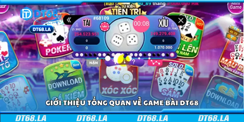 Tổng quan về game bài DT68